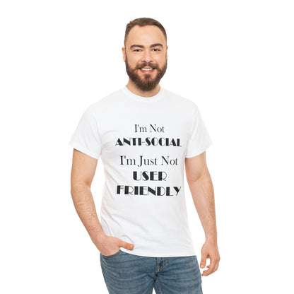 I'm Not User Friendly Graphic Tee