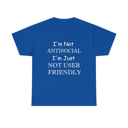 I'm Not User Friendly Graphic Tee