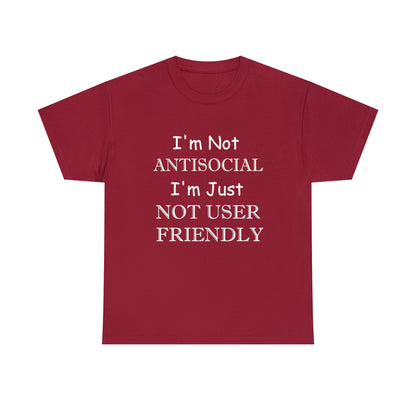 I'm Not User Friendly Graphic Tee